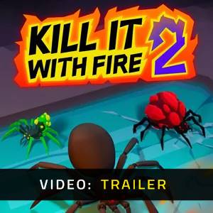 Kill It With Fire 2 Video Trailer