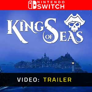 King Of Seas Nintendo Switch Video Trailer