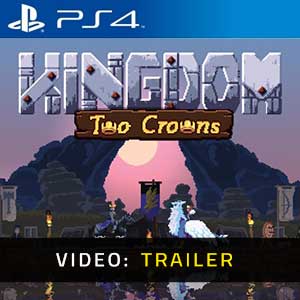 Kingdom Two Crowns PS4 Video Trailer