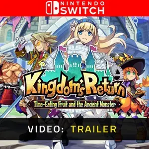 Kingdom's Return Time Eating Fruit and the Ancient Monster Nintendo Switch - Trailer