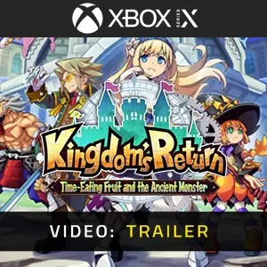 Kingdom's Return Time Eating Fruit and the Ancient Monster Xbox Series - Trailer