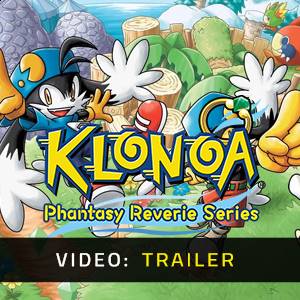 KLONOA Phantasy Reverie Series Video Trailer