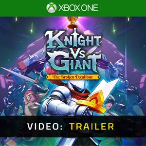 Knight vs Giant: The Broken Excalibur Xbox One - Trailer