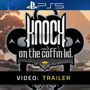 Knock on the Coffin Lid PS5 Video Trailer
