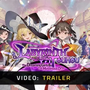 Labyrinth of Touhou Tri The Dreaming Girls & The Mysterious Orbs - Video Trailer