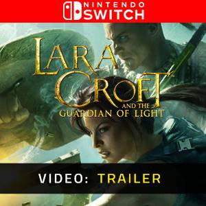 Lara Croft and the Guardian of Light Nintendo Switch - Trailer