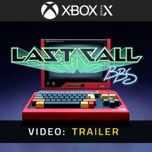 Last Call BBS Xbox Series- Video Trailer