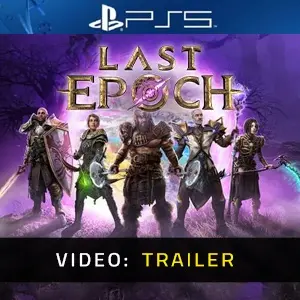 Last Epoch PS5 Video Trailer