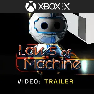 Laws of Machine Xbox Series - Video Trailer