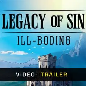 Legacy of Sin: Ill-Boding - Trailer Video