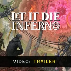 LET IT DIE: INFERNO - Video Trailer