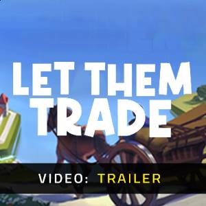 Let Them Trade - Trailer