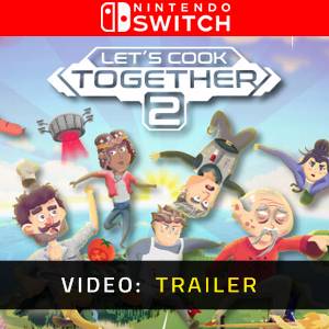 Let's Cook Together 2 Nintendo Switch - Trailer