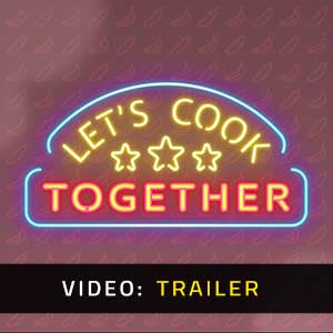 Let’s Cook Together Video Trailer