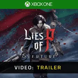 Lies of P: Overture Xbox One - Trailer
