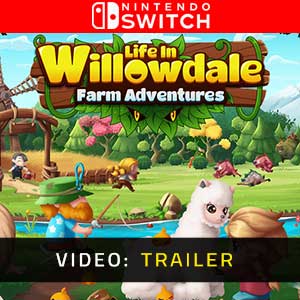 Life in Willowdale Farm Adventures Nintendo Switch Video Trailer