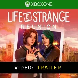 Life is Strange: Reunion Xbox One - Trailer Video