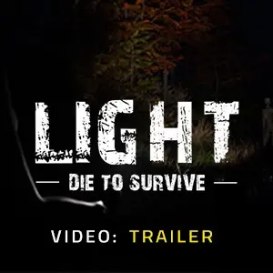 Light - Die to Survive - Trailer
