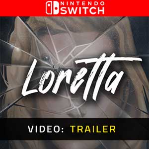 Loretta Nintendo Switch- Video Trailer