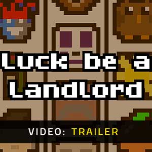 Luck be a Landlord - Video Trailer