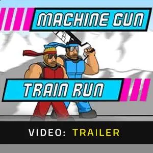 Machine Gun Train Run - Video Trailer