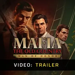 Mafia The Old Country Man of Honor - Video Trailer