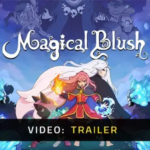 Magical Blush – Trailer