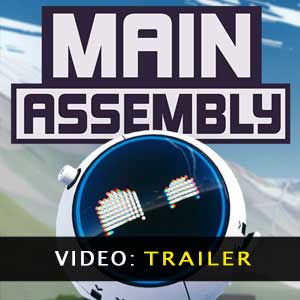 Main Assembly Video Trailer