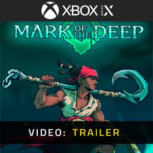 Mark of the Deep Xbox Series X - Video Trailer