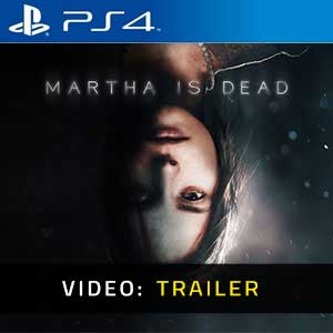 Martha is Dead PS4 Video Trailer
