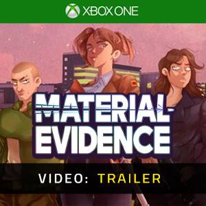 Material Evidence Xbox One – Trailer
