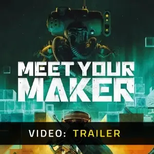 Meet Your Maker Video Trailer