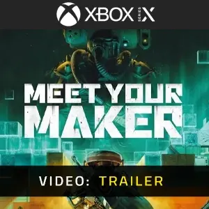 Meet Your Maker Xbox Series Video Trailer