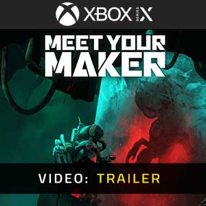 Meet Your Maker Xbox Series Video Trailer