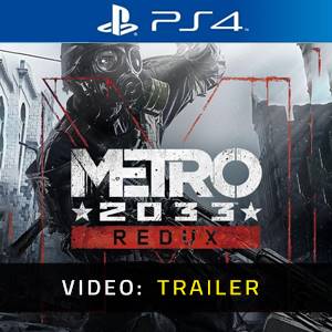 Metro 2033 Redux PS4 - Trailer