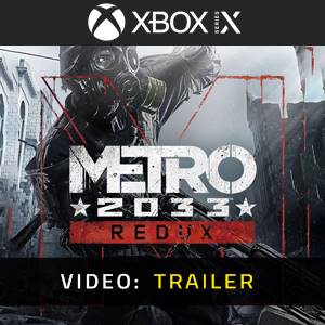 Metro 2033 Redux Xbox Series - Trailer