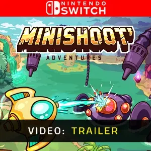 Minishoot' Adventures Nintendo Switch Video Trailer