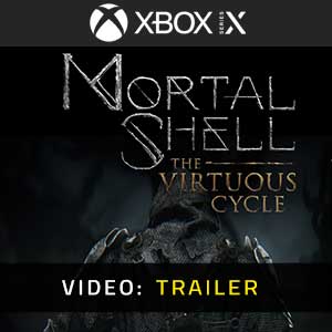 Mortal Shell The Virtuous Cycle Xbox Series X Video Trailer