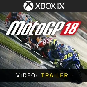 MOTOGP 18 Xbox Series - Trailer Video