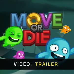 Move Or Die Video Trailer