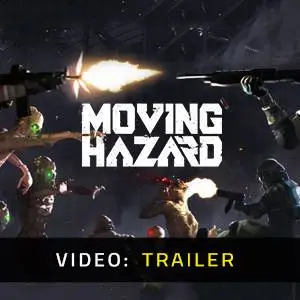 Moving Hazard – Trailer