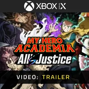 MY HERO ACADEMIA: All’s Justice Xbox Series - Trailer Video