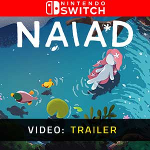 NAIAD Nintendo Switch- Trailer