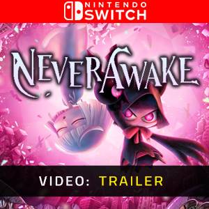NeverAwake Nintendo Switch- Video Trailer