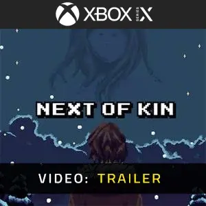 Next of Kin Xbox Series – Trailer