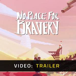 No Place for Bravery - Video Trailer