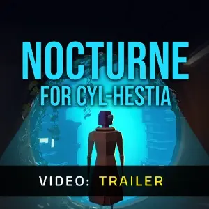 Nocturne for Cyl-Hestia - Video Trailer