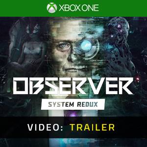 Observer System Redux Xbox One - Trailer