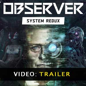 Observer System Redux Video Trailer