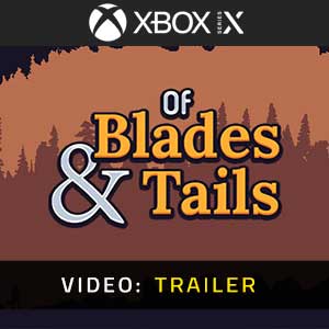 Of Blades & Tails - Video Trailer